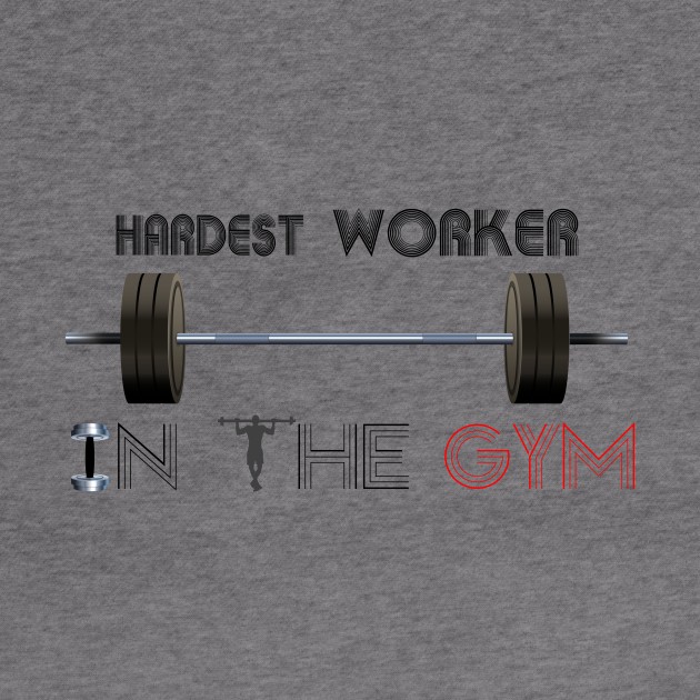 Hardest worker in the room, fit, highest level, gym lover,fitness,squat, for men's, for womens,beast by Wa-DeSiGn-DZ